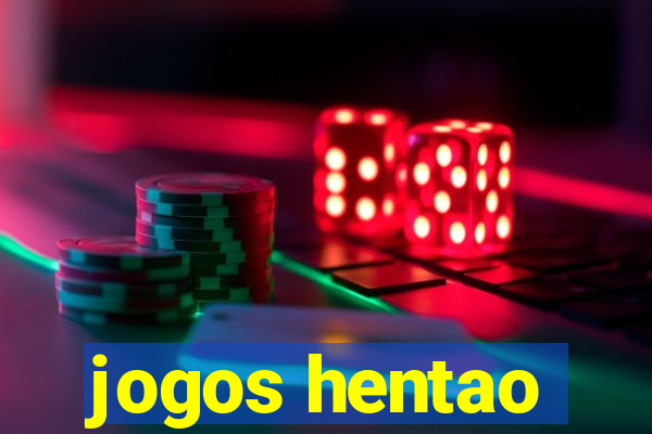 jogos hentao